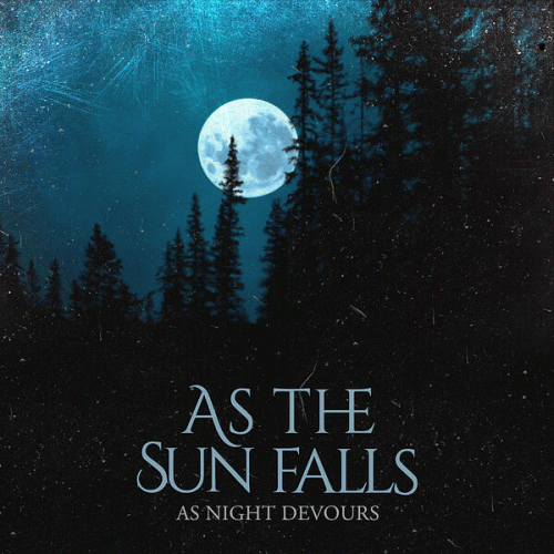 As The Sun Falls : As Night Devours